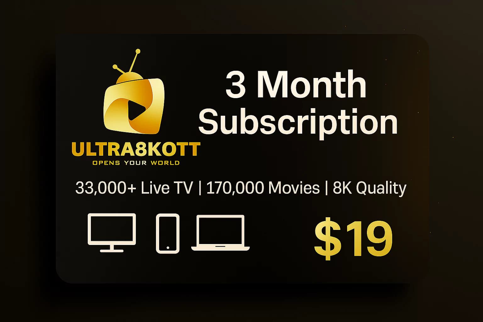 ๐ก ULTRA 8K OTT โ 3 Months IPTV Subscription