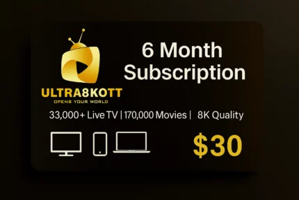 🟡 ULTRA 8K OTT – 6 Months IPTV Subscription